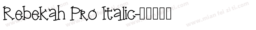 Rebekah Pro Italic字体转换